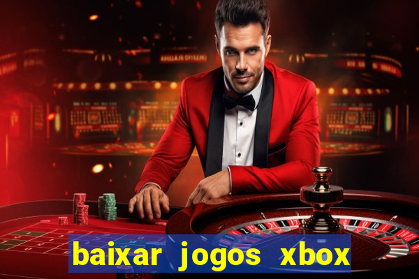 baixar jogos xbox 360 iso usando utorrent